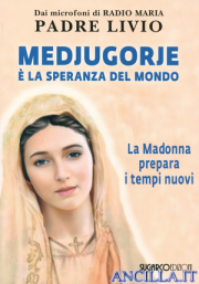 Medjugorje è la speranza del mondo