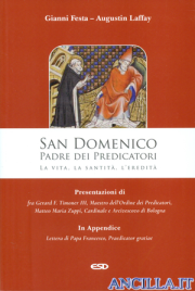 San Domenico, Padre dei Predicatori. La vita, la santità, l'eredità