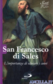 San Francesco di Sales - L'importanza di educare i cuori