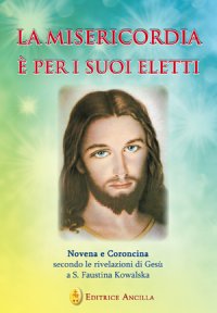 La Misericordia è per i suoi eletti!