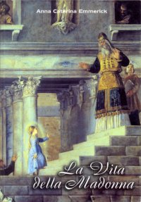 La vita della Madonna